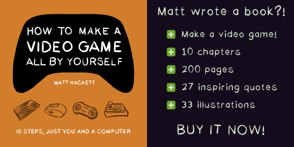 How to Make a Video Game All By Yourself